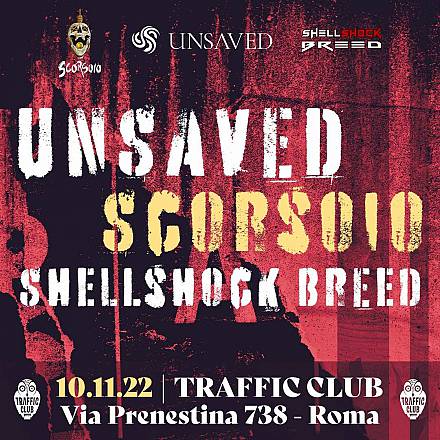Unsaved | scorsoio | shellshock breed live @traffic club